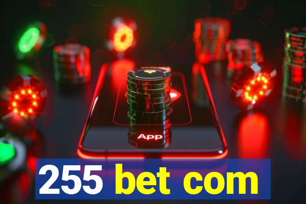 255 bet com